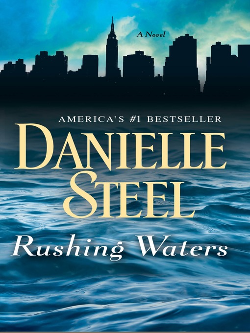 Title details for Rushing Waters by Danielle Steel - Wait list